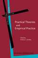 Practical Theories and Empirical Practice