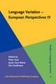 Language Variation - European Perspectives IV