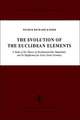 The Evolution of the Euclidean Elements: A Study of the Theory of Incommensurable Magnitudes and Its Significance for Early Greek Geometry