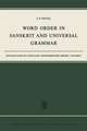 Word Order in Sanskrit and Universal Grammar