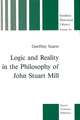 Logic and Reality in the Philosophy of John Stuart Mill