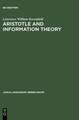 Aristotle and Information Theory: A Comparison of the Influence of Causal Assumptions on two Theories of Communication