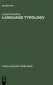 Language Typology: A Historical and Analytic Overview