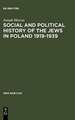 Social and Political History of the Jews in Poland 1919-1939