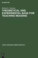 Theoretical and experimental base for teaching reading