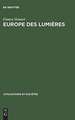 Europe des lumières: Recherches sur le 18ème siècle