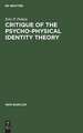 Critique of the Psycho-Physical Identity Theory: A Refutation of Scientific Materialism and an Establishment of Mind-Matter Dualism by Means of Philosophy and Scientific Method