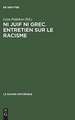 Ni juif ni grec. Entretien sur le racisme: Actes du colloque tenu 16 au 20 juin 1975 au Centre Culturel International de Cerisy - la Salle