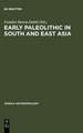 Early Paleolithic in South and East Asia