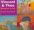 Vincent and Theo