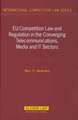 EU Competition Law and Regulation in the Converging Telecommunications, Media and IT Sectors