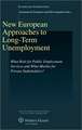 New European Approaches to Long Term Unemployment