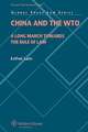 China and the WTO: A Long March Towards the Rule of Law