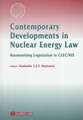 Contemporary Developments in Nuclear Energy Law