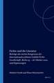 Fichte und die Literatur: Beiträge des vierten Kongresses der <i>Internationalen Johann Gottlieb Fichte Gesellschaft</i> , Berlin 03. – 08. Oktober 2000, und Ergänzungen