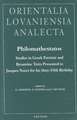 Philomathestatos: Studies in Greek Patristic and Byzantine Texts Presented to Jacques Noret for His Sixty-Fifth Birthday