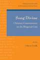 Song Divine: Christian Commentaries on the Bhagavad Gita