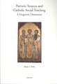 Patristic Sources and Catholic Social Teaching: A Forgotten Dimension; A Textual, Historical, and Rhetorical Analysis of Patristic Source Citations in