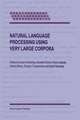 Natural Language Processing Using Very Large Corpora