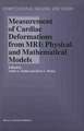 Measurement of Cardiac Deformations from MRI: Physical and Mathematical Models