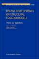 Recent Developments on Structural Equation Models: Theory and Applications