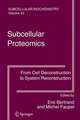 Subcellular Proteomics: From Cell Deconstruction to System Reconstruction
