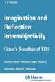 Imagination and Reflection: Intersubjectivity: Fichte’s Grundlage of 1794
