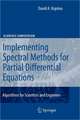 Implementing Spectral Methods for Partial Differential Equations: Algorithms for Scientists and Engineers