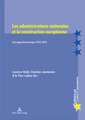 Les Administrations Nationales Et La Construction Europaeenne: Une Approche Historique (1919-1975)