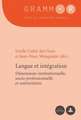 Langue Et Integration: Dimensions Institutionnelle, Socio-Professionnelle Et Universitaire