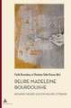 Relire Madeleine Bourdouxhe: Regards Croises Sur Son Oeuvre Litteraire