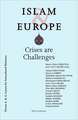 Islam & Europe: Crises Are Challenges