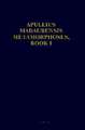 Apuleius Madaurensis <i>Metamorphoses</i>, Book I: Text, Introduction and Commentary