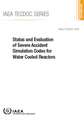 Status and Evaluation of Severe Accident Simulation Codes for Water Cooled Reactors