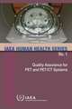 Quality Assurance for Pet and Pet/CT Systems: IAEA Human Health Series No. 1