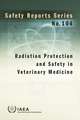 Radiation Protection and Safety in Veterinary Medicine