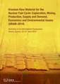 Uranium Raw Material for the Nuclear Fuel Cycle: Exploration, Mining, Production, Supply and Demand, Economics and Environmental Issues (Uram-2014)