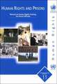 Human Rights and Prisons: Manual on Human Rights Training for Prison Officials