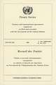 United Nations Treaty Series/Recuel Des Traites: Treaties and International Agreements Registered of Filed and Recorded with the Secretariat of the Un