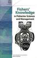 Fishers' Knowledge in Fisheries Science and Management