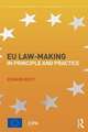 EU Law-making in Principle and Practice