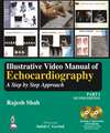 Illustrative Video Manual of Echocardiography Part 1: A Step by Step Approach 