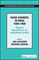 Wage Earners in India 1500–1900: Regional Approaches in an International Context