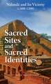Nalanda: Sacred Sites and Sacred Identities (c.600-1200)
