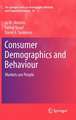 Consumer Demographics and Behaviour: Markets are People