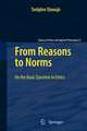 From Reasons to Norms: On the Basic Question in Ethics