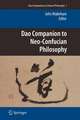 Dao Companion to Neo-Confucian Philosophy