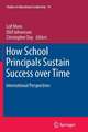 How School Principals Sustain Success over Time: International Perspectives