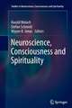 Neuroscience, Consciousness and Spirituality