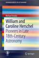 William and Caroline Herschel: Pioneers in Late 18th-Century Astronomy